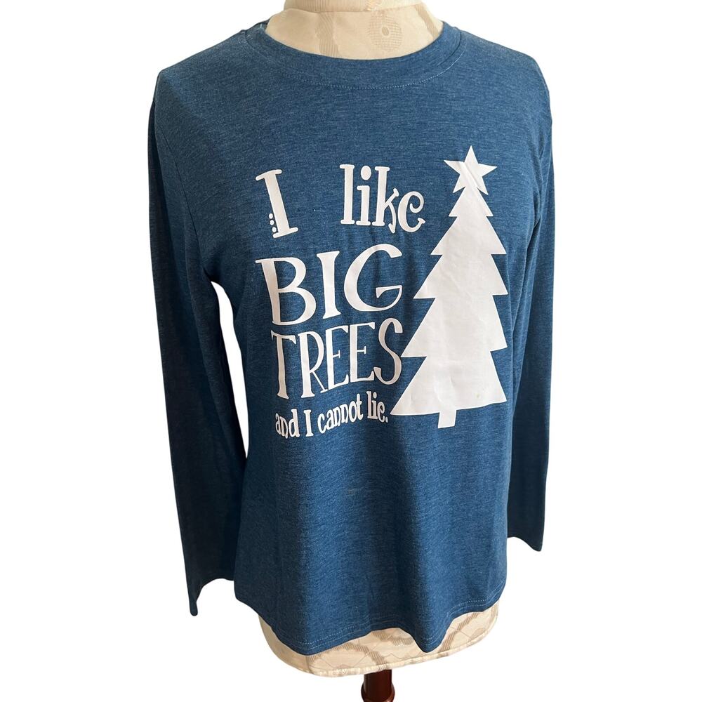 I like Big Trees & I Cannot Lie Long Sleeve Christmas T-shirt Medium